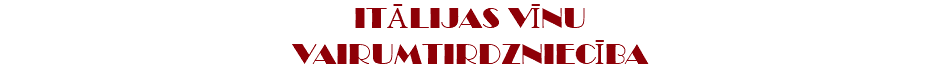 ITĀLIJAS VĪNU VAIRUMTIRDZNIECĪBA